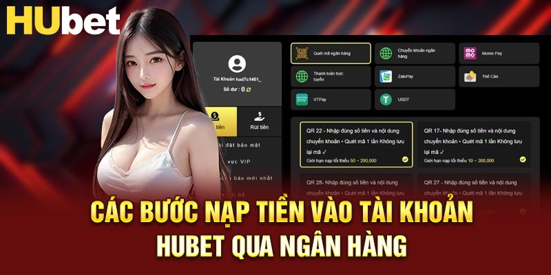 Các bước nạp tiền vào tài khoản Hubet qua ngân hàng