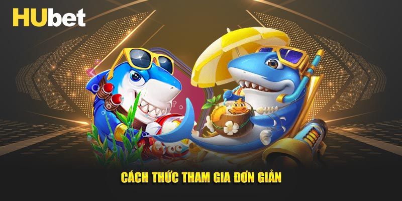 Cách thức tham gia đơn giản