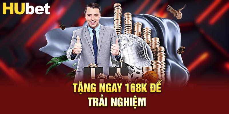 Tặng ngay 168K để trải nghiệm